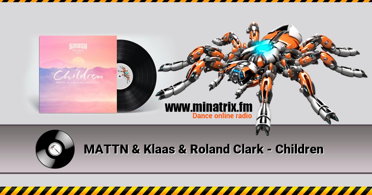 MATTN & Klaas & Roland Clark - Children  