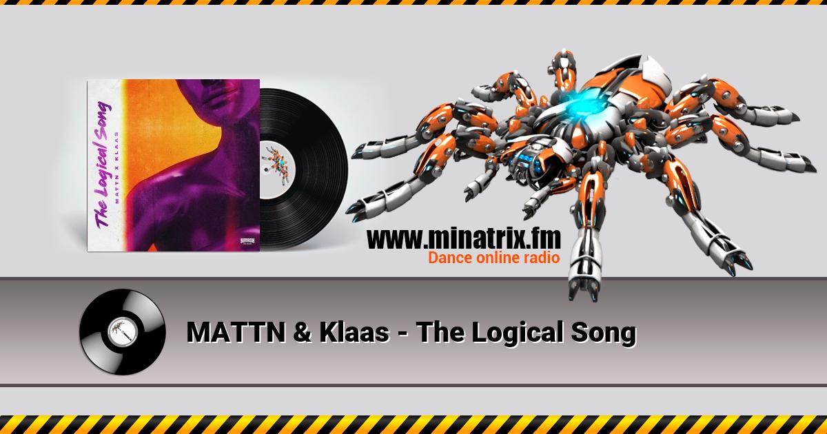 MATTN & Klaas - The Logical Song  