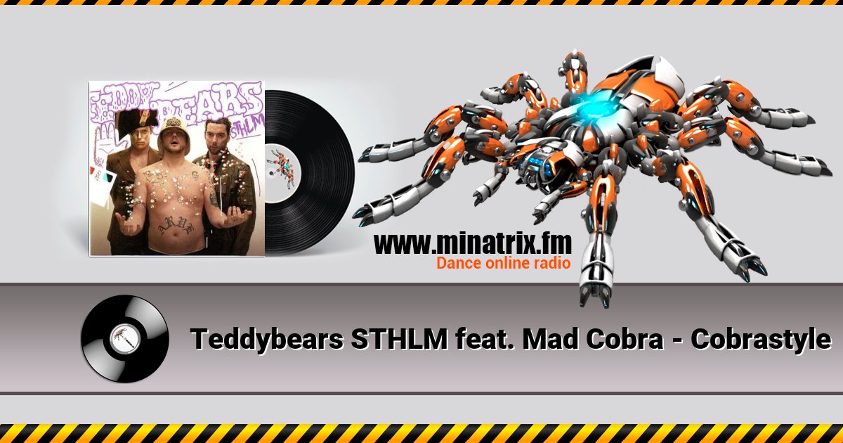Teddybears STHLM feat. Mad Cobra - Cobrastyle Teddybears STHLM feat. Mad Cobra - Cobrastyle скачать бесплатно