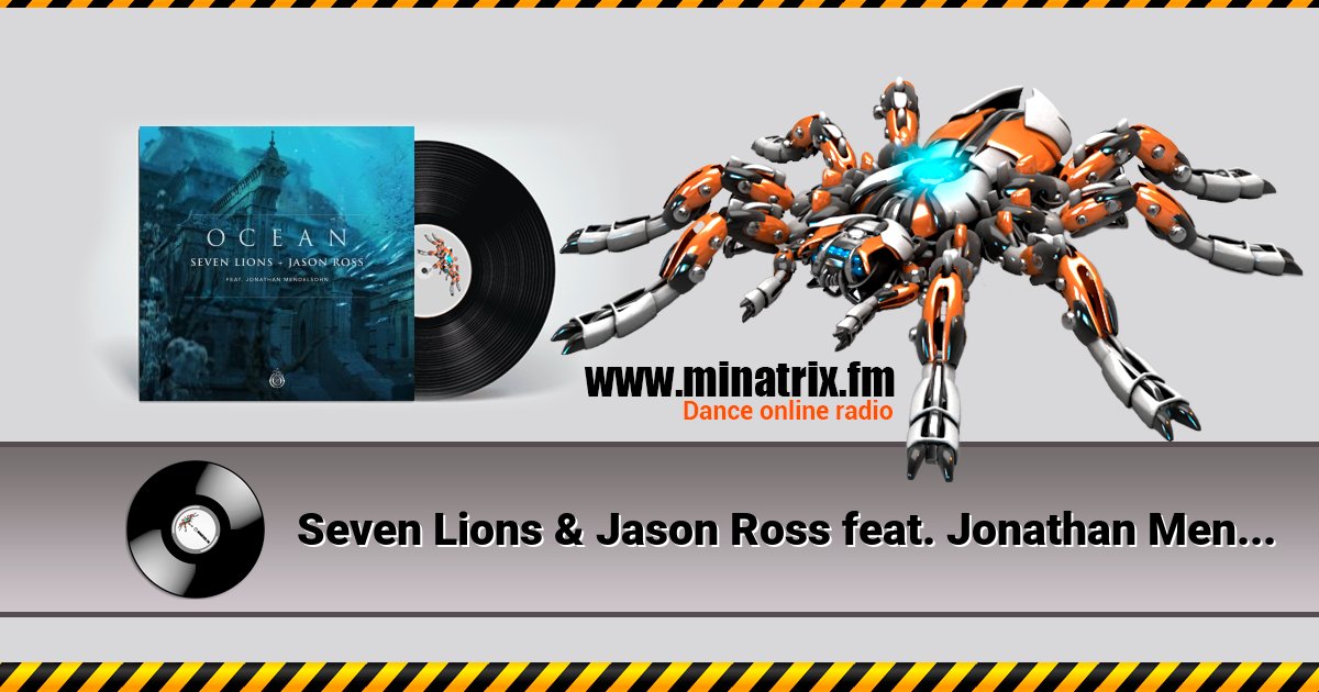 Seven Lions & Jason Ross feat. Jonathan Mendelsohn - Ocean Seven Lions & Jason Ross feat. Jonathan Mendelsohn - Ocean скачать бесплатно