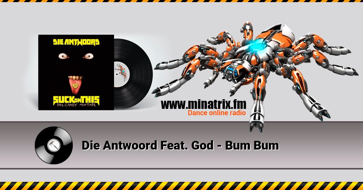 Die Antwoord Feat. God - Bum Bum Die Antwoord Feat. God - Bum Bum скачать бесплатно