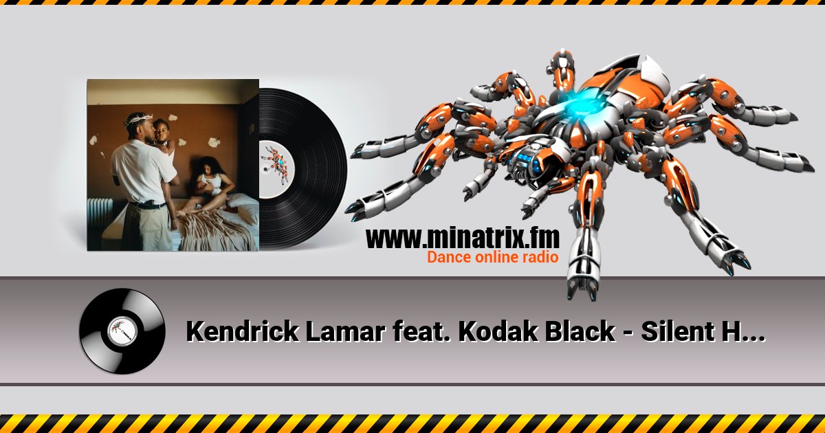 Kendrick Lamar feat. Kodak Black - Silent Hill Kendrick Lamar feat. Kodak Black - Silent Hill скачать бесплатно