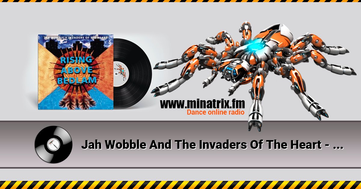 Jah Wobble And The Invaders Of The Heart - Visions Of You Jah Wobble And The Invaders Of The Heart - Visions Of You скачать бесплатно