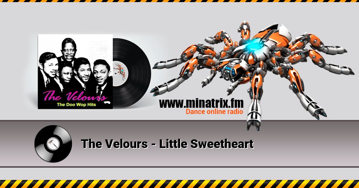 The Velours - Little Sweetheart The Velours - Little Sweetheart скачать бесплатно