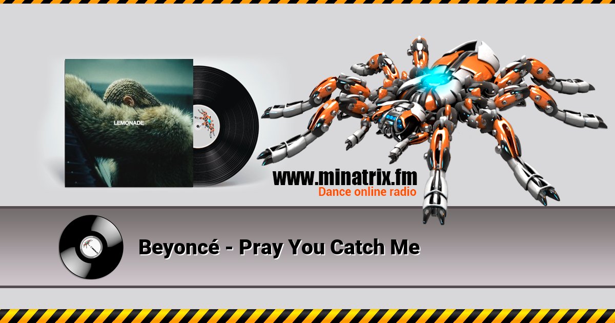 Beyoncé - Pray You Catch Me Beyoncé - Pray You Catch Me скачать бесплатно