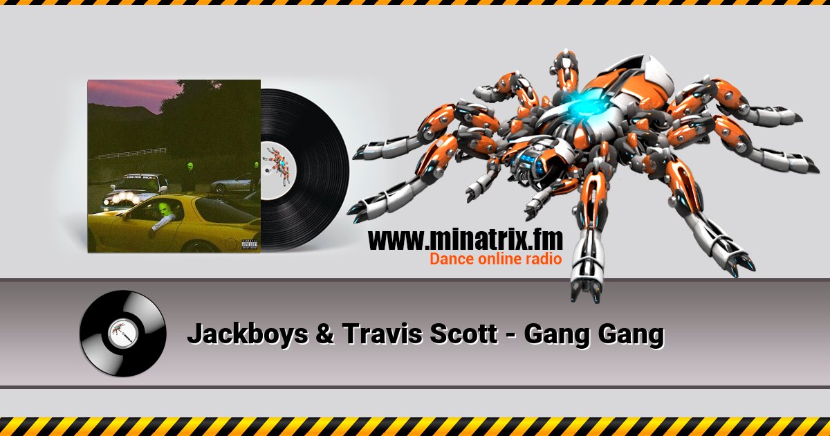 Jackboys & Travis Scott - Gang Gang Jackboys & Travis Scott - Gang Gang скачать бесплатно
