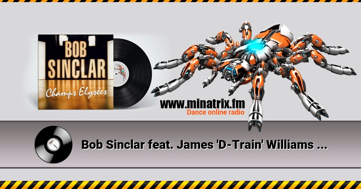 Bob Sinclar feat. James 'D-Train' Williams - Got To Be Free Bob Sinclar feat. James 'D-Train' Williams - Got To Be Free скачать бесплатно