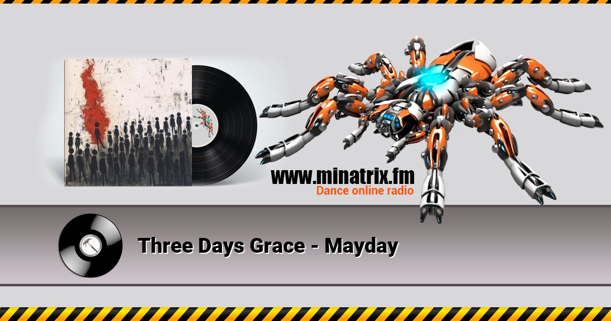 Three Days Grace - Mayday Three Days Grace - Mayday скачать бесплатно