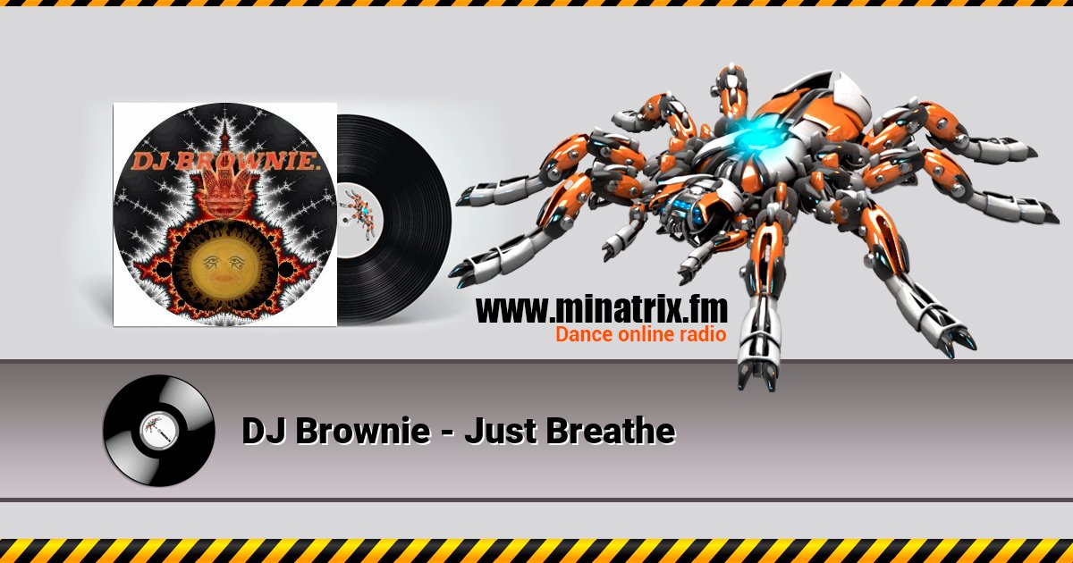 DJ Brownie - Just Breathe DJ Brownie - Just Breathe скачать бесплатно