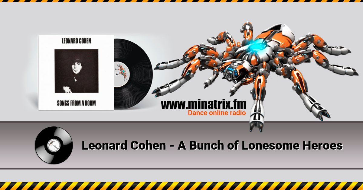 Leonard Cohen - A Bunch of Lonesome Heroes Leonard Cohen - A Bunch of Lonesome Heroes скачать бесплатно