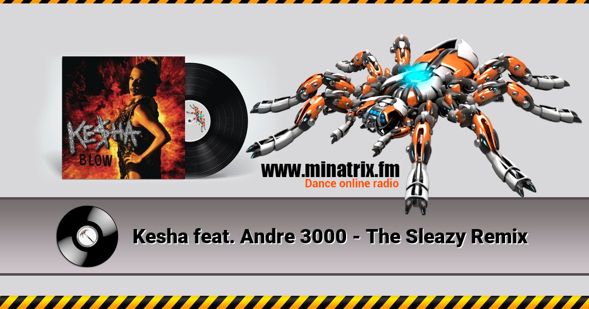 Kesha feat. Andre 3000 - The Sleazy Remix Kesha feat. Andre 3000 - The Sleazy Remix скачать бесплатно