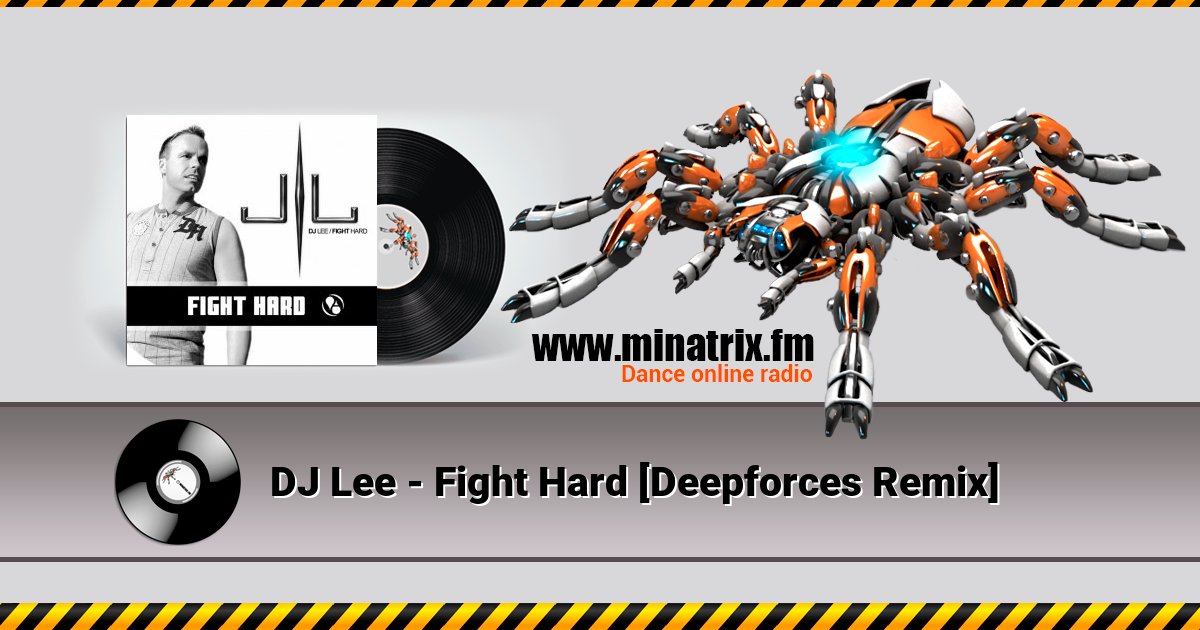 DJ Lee - Fight Hard [Deepforces Remix]  