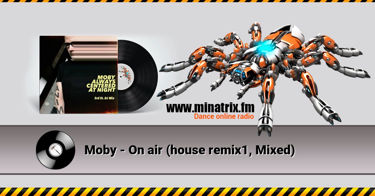 Moby - On air (house remix1, Mixed)  