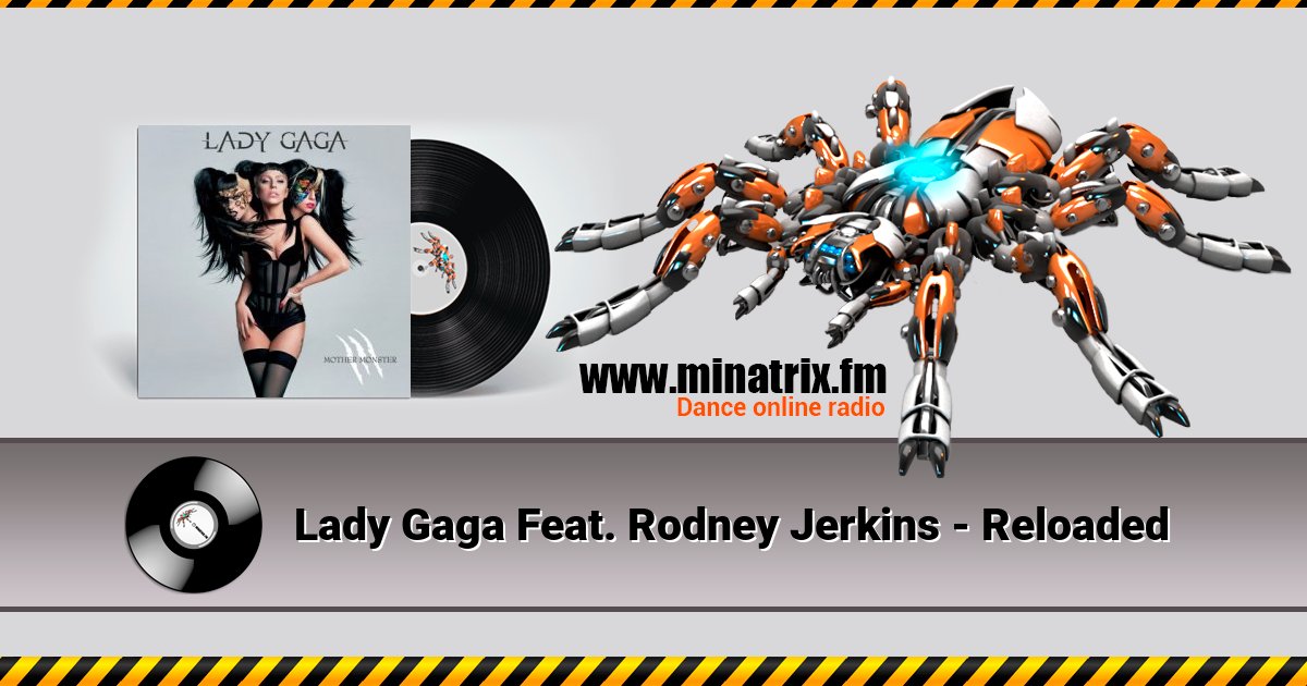 Lady Gaga Feat. Rodney Jerkins - Reloaded Lady Gaga Feat. Rodney Jerkins - Reloaded скачать бесплатно