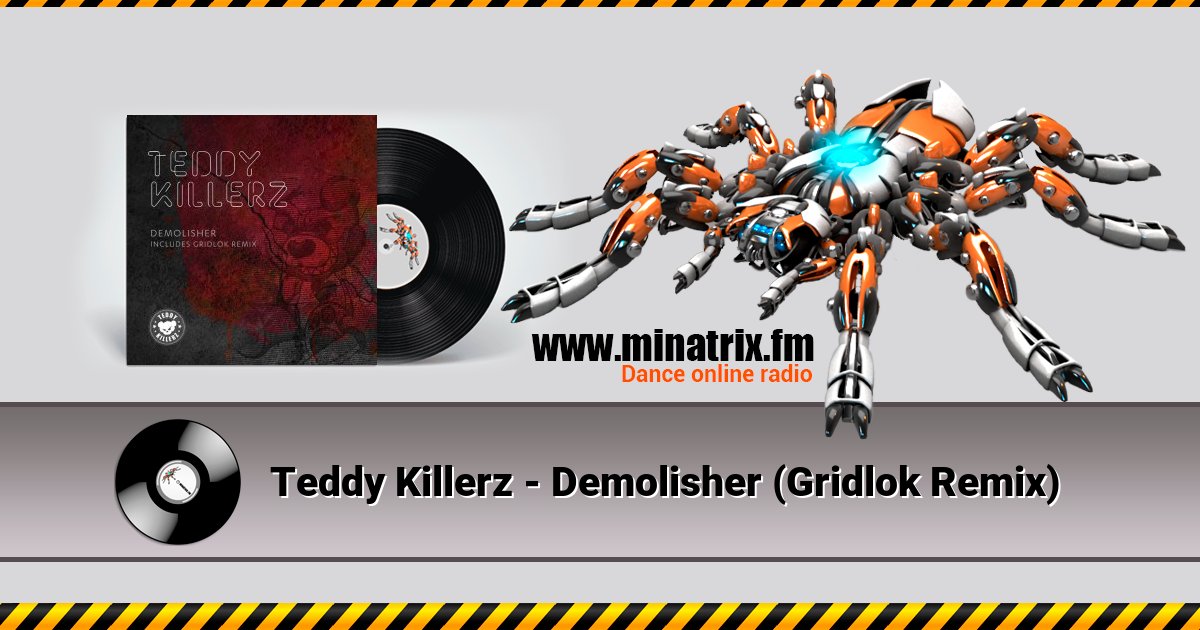 Teddy Killerz - Demolisher (Gridlok Remix)  