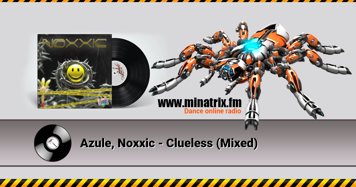 Azule, Noxxic - Clueless (Mixed) Azule, Noxxic - Clueless (Mixed) скачать бесплатно