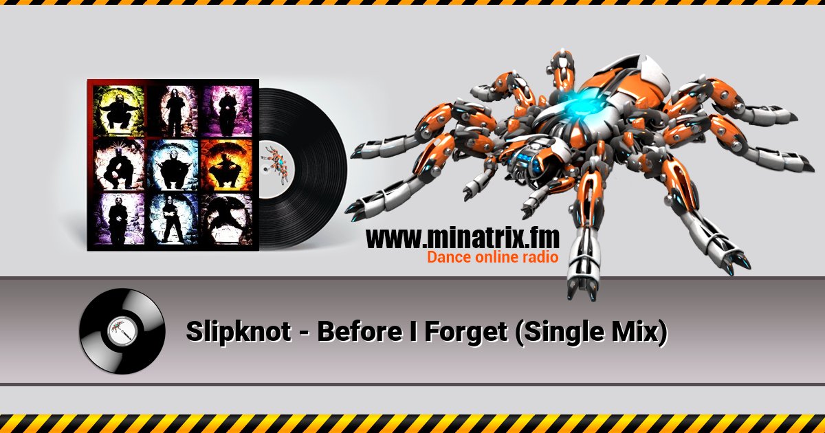 Slipknot - Before I Forget (Single Mix) Slipknot - Before I Forget (Single Mix) скачать бесплатно