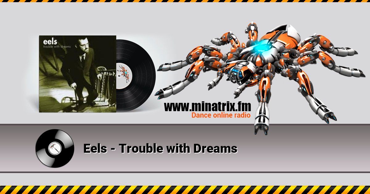Eels - Trouble with Dreams Eels - Trouble with Dreams скачать бесплатно