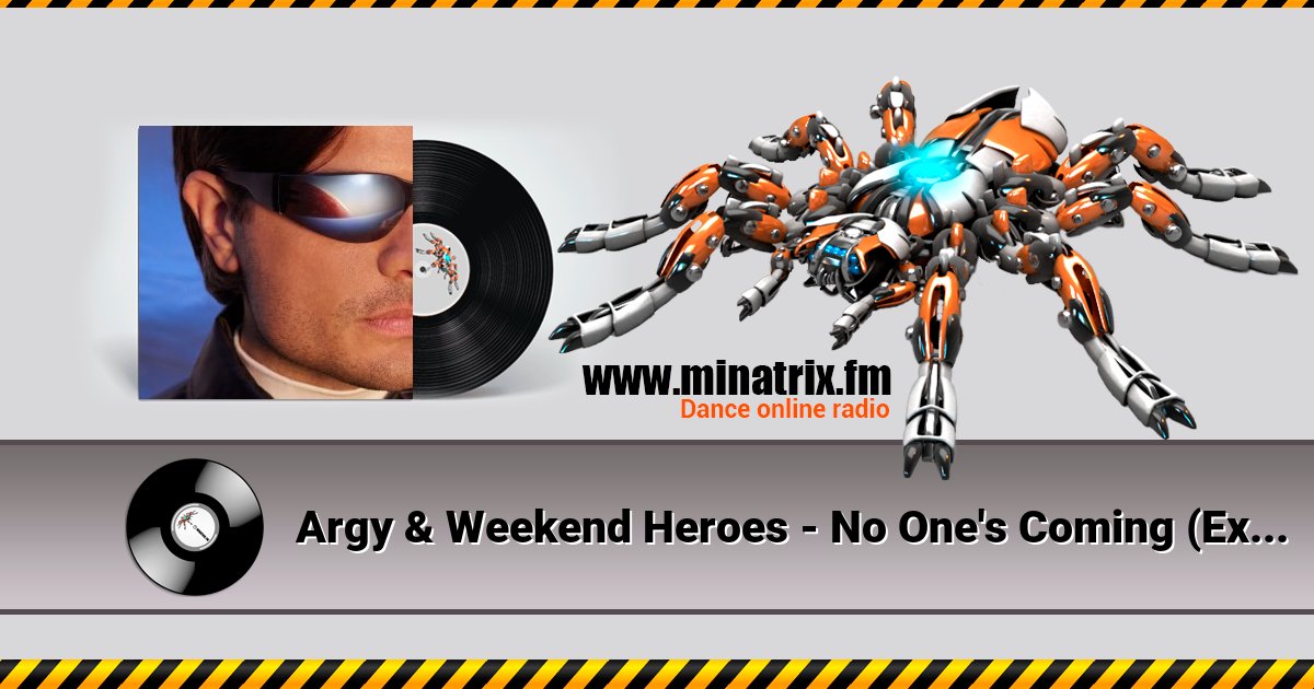Argy & Weekend Heroes - No One's Coming (Extended Mix) Argy & Weekend Heroes - No One's Coming (Extended Mix) скачать бесплатно