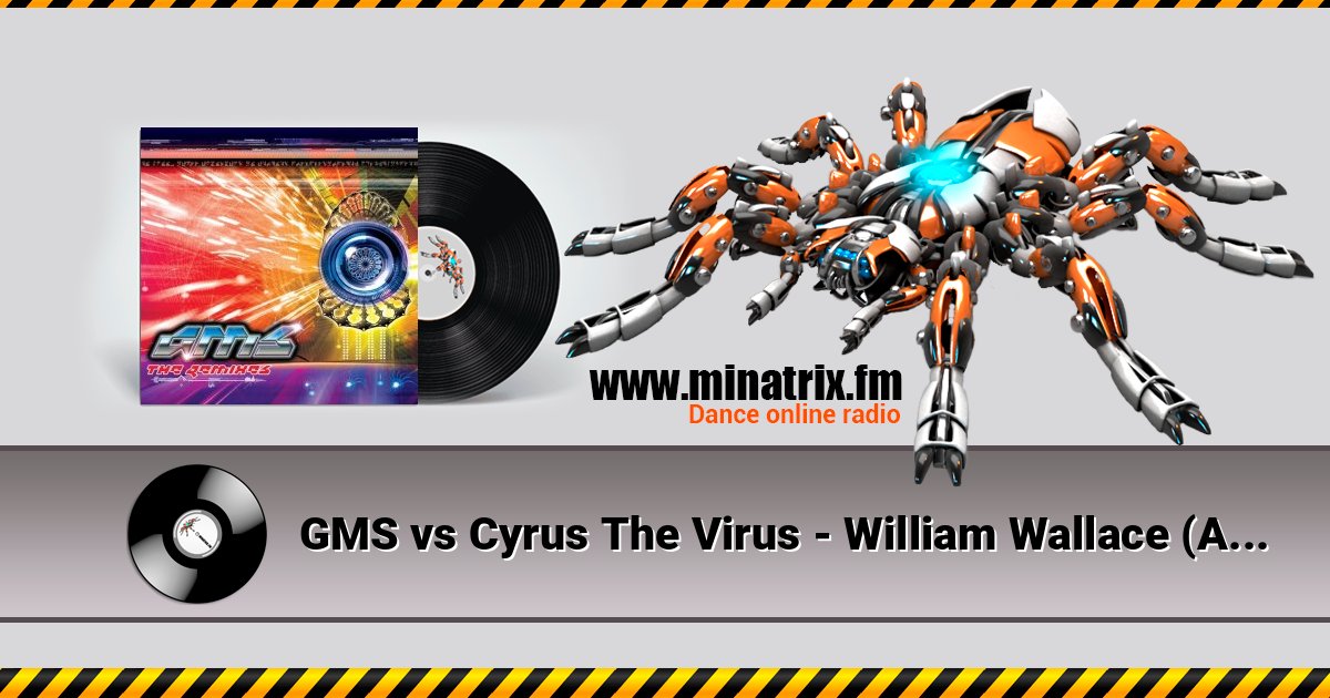 GMS vs Cyrus The Virus - William Wallace (Alternate Vision remix) GMS vs Cyrus The Virus - William Wallace (Alternate Vision remix) скачать бесплатно