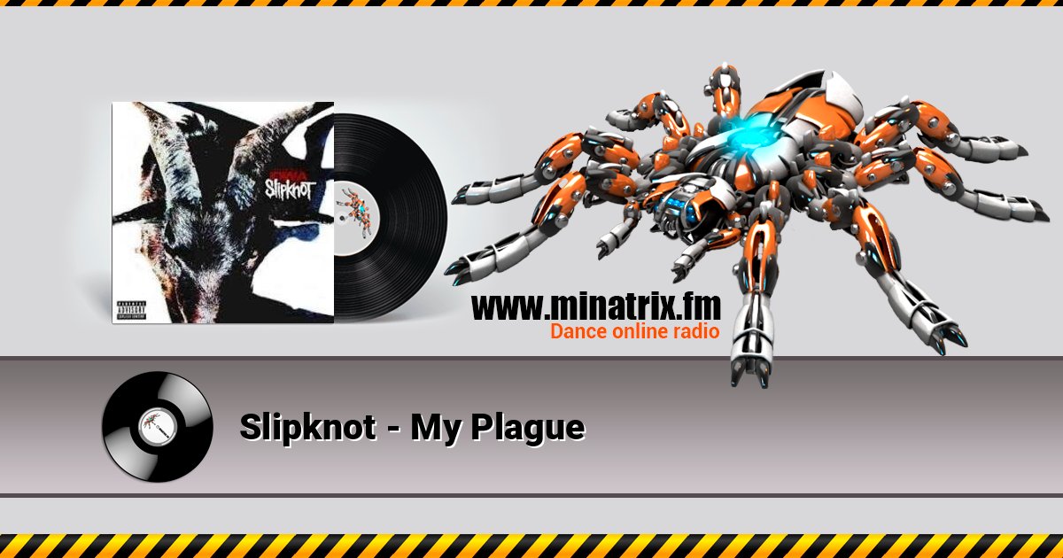 Slipknot - My Plague Slipknot - My Plague скачать бесплатно