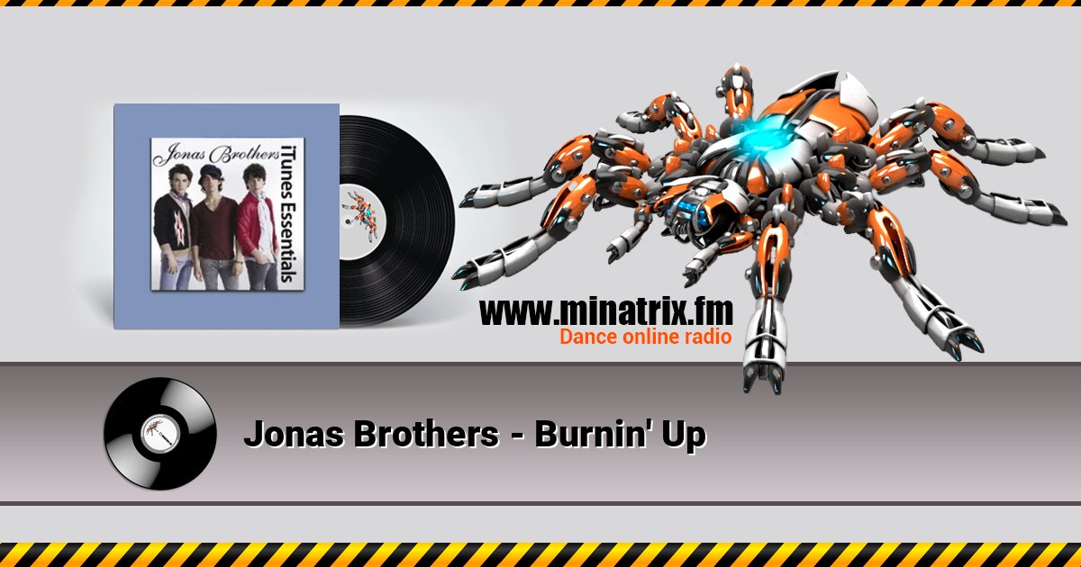 Jonas Brothers - Burnin' Up Jonas Brothers - Burnin' Up скачать бесплатно