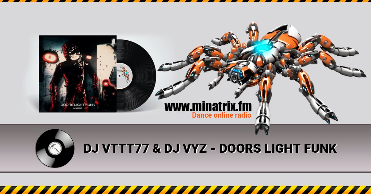 DJ VTTT77 & DJ VYZ - DOORS LIGHT FUNK DJ VTTT77 & DJ VYZ - DOORS LIGHT FUNK скачать бесплатно