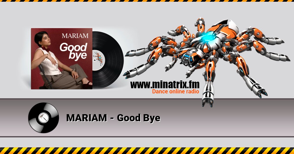 MARIAM - Good Bye MARIAM - Good Bye слушать онлайн и скачать mp3