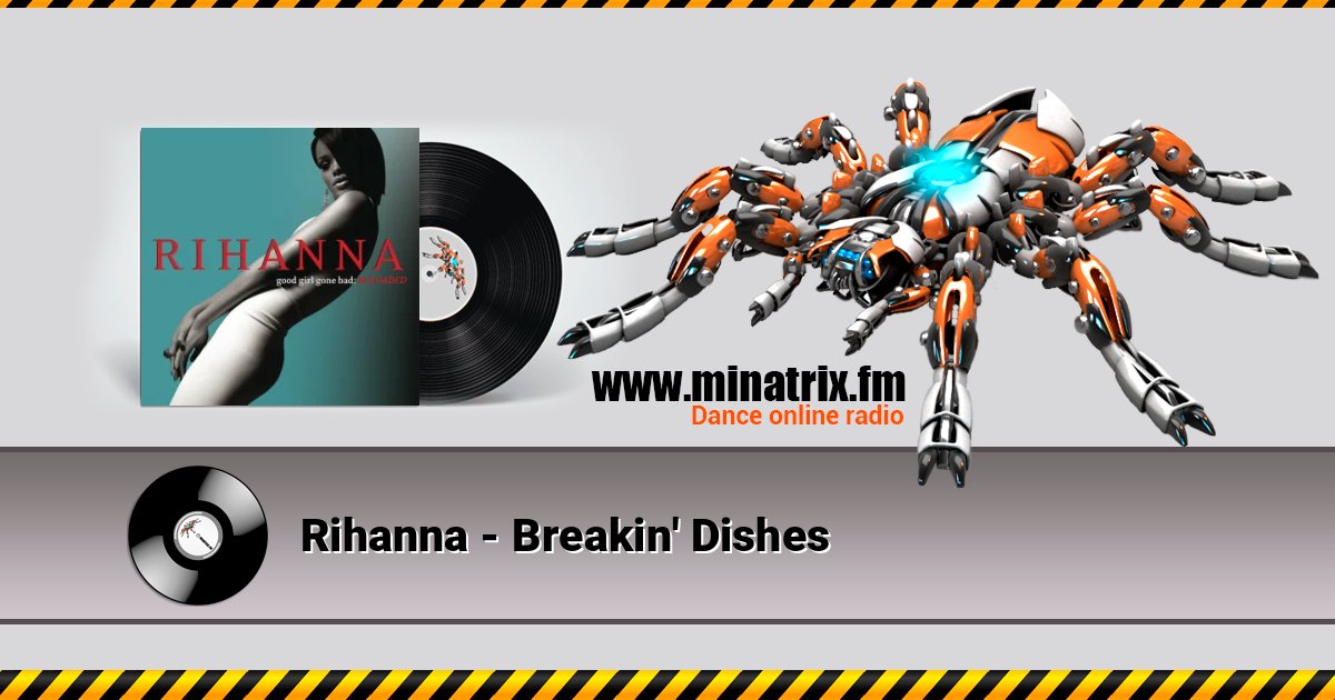 Rihanna - Breakin' Dishes Rihanna - Breakin' Dishes скачать бесплатно