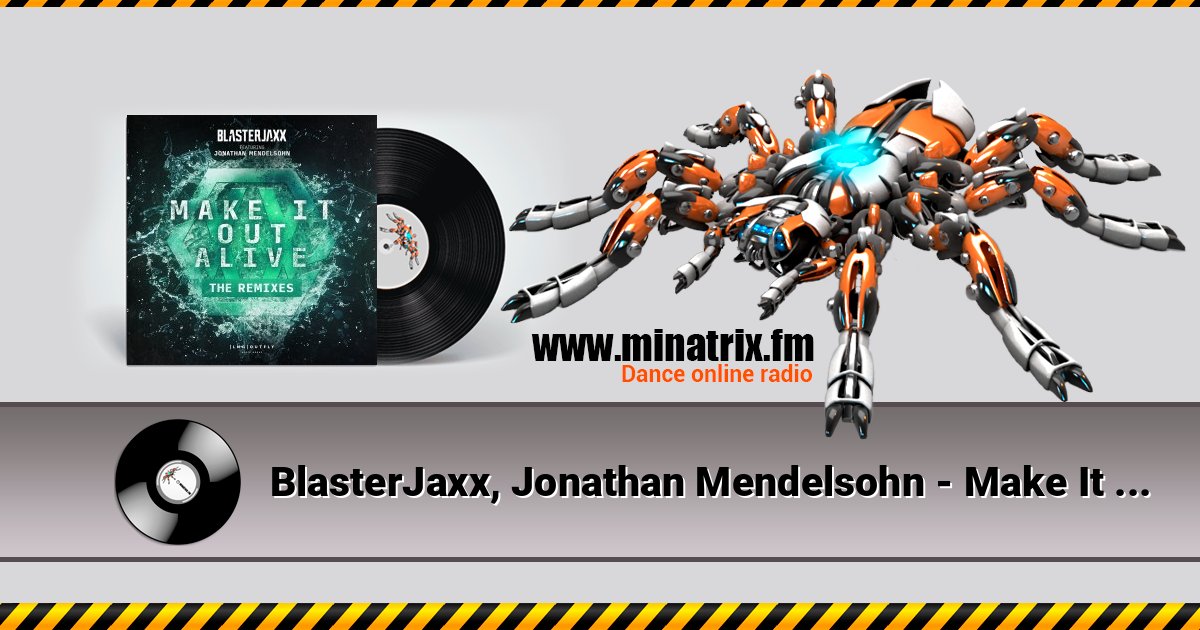 BlasterJaxx, Jonathan Mendelsohn - Make It Out Alive BlasterJaxx, Jonathan Mendelsohn - Make It Out Alive слушать и скачать трек