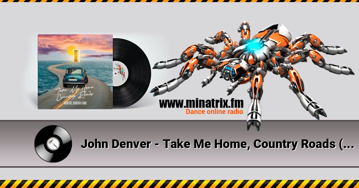 John Denver - Take Me Home, Country Roads (Adrian Funk & Mentol Cover Remix) John Denver - Take Me Home, Country Roads (Adrian Funk & Mentol Cover Remix) скачать бесплатно