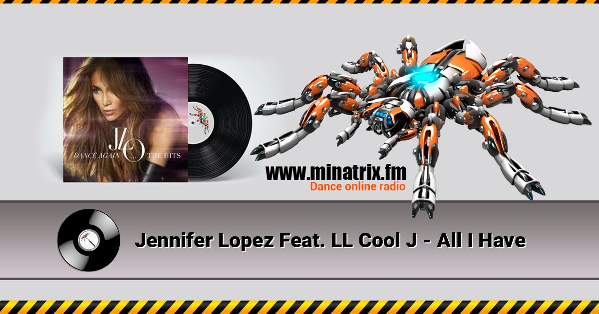 Jennifer Lopez Feat. LL Cool J - All I Have скачать бесплатно