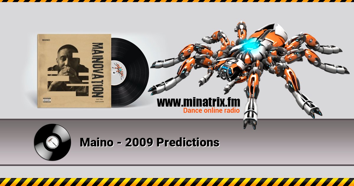 Maino - 2009 Predictions Maino - 2009 Predictions слушать и скачать трек