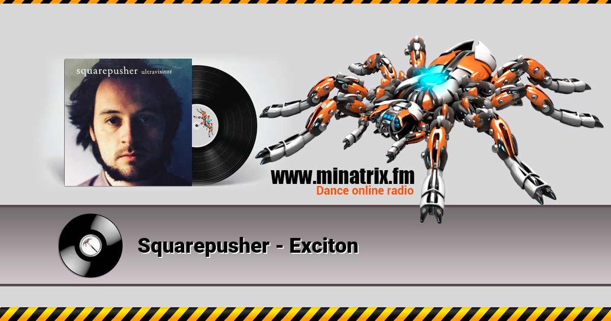 Squarepusher - Exciton Squarepusher - Exciton скачать бесплатно