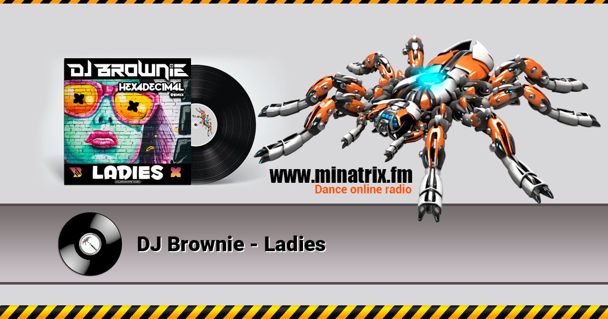 DJ Brownie - Ladies DJ Brownie - Ladies слушать и скачать трек