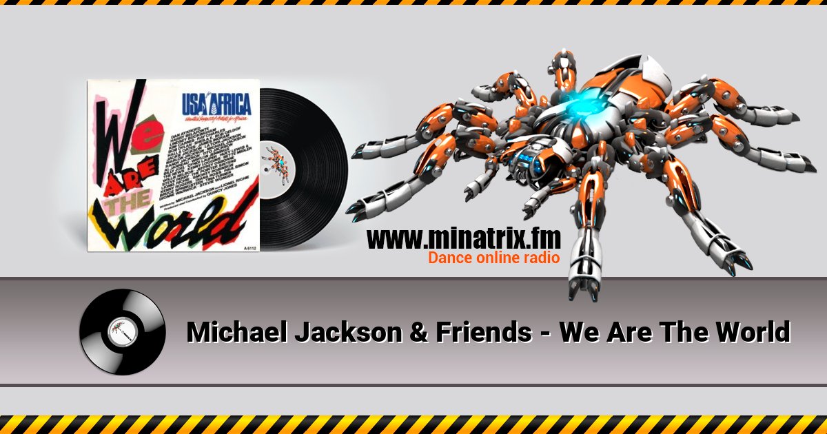 Michael Jackson & Friends - We Are The World Michael Jackson & Friends - We Are The World слушать и скачать трек