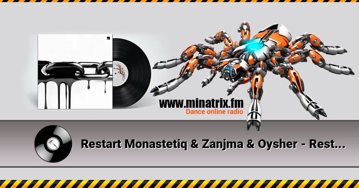 Restart Monastetiq & Zanjma & Oysher - Restart (Original Mix) Restart Monastetiq & Zanjma & Oysher - Restart (Original Mix) слушать и скачать трек