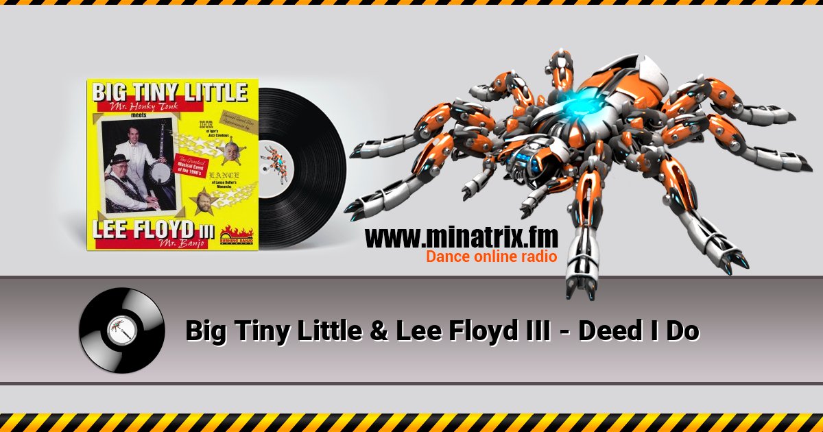 Big Tiny Little & Lee Floyd III - Deed I Do Big Tiny Little & Lee Floyd III - Deed I Do слушать и скачать трек