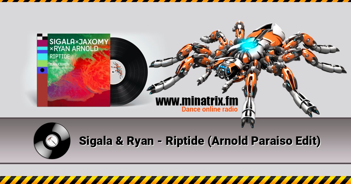 Sigala & Ryan - Riptide (Arnold Paraiso Edit) Sigala & Ryan - Riptide (Arnold Paraiso Edit) слушать и скачать трек