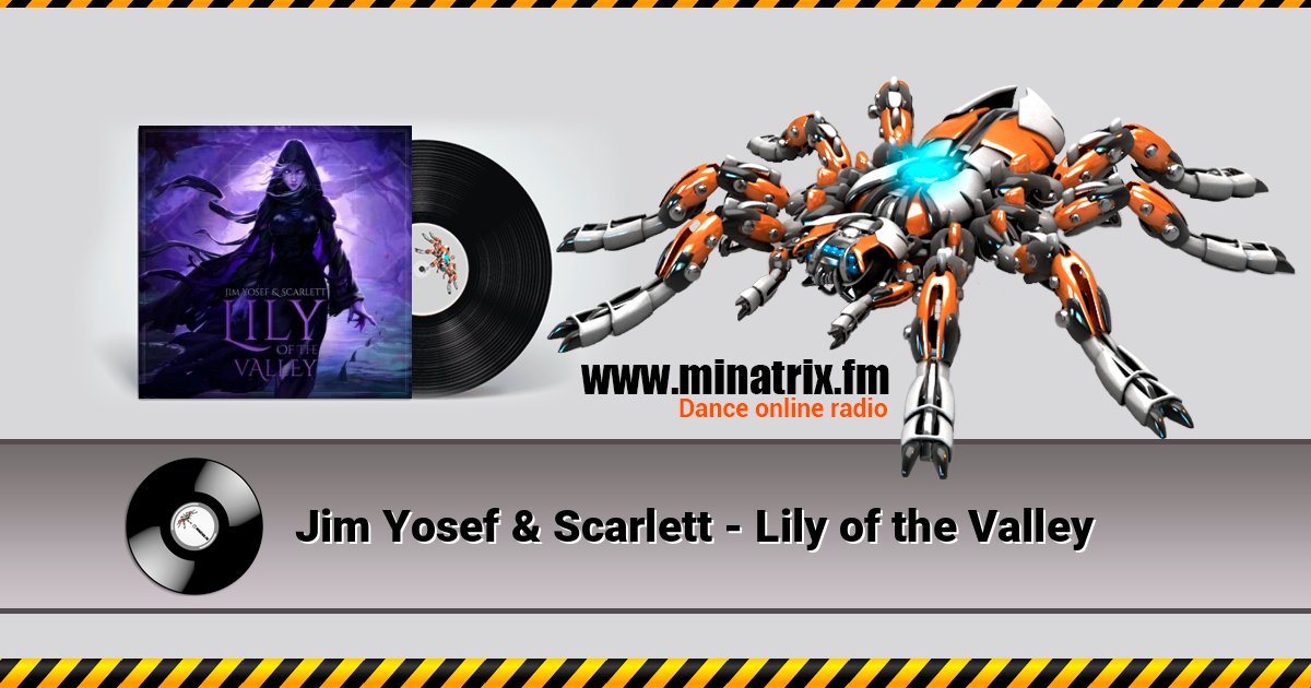 Jim Yosef & Scarlett - Lily of the Valley Jim Yosef & Scarlett - Lily of the Valley слушать и скачать трек