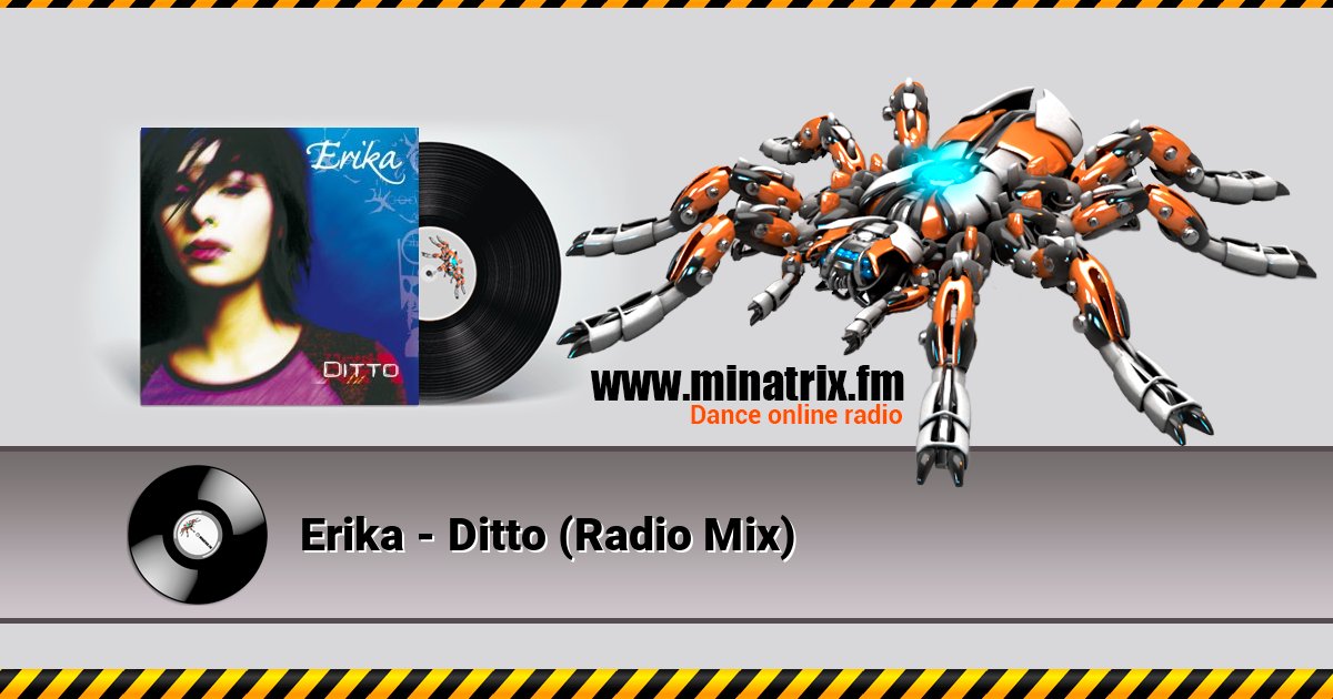 Erika - Ditto (Radio Mix) Erika - Ditto (Radio Mix) слушать и скачать трек