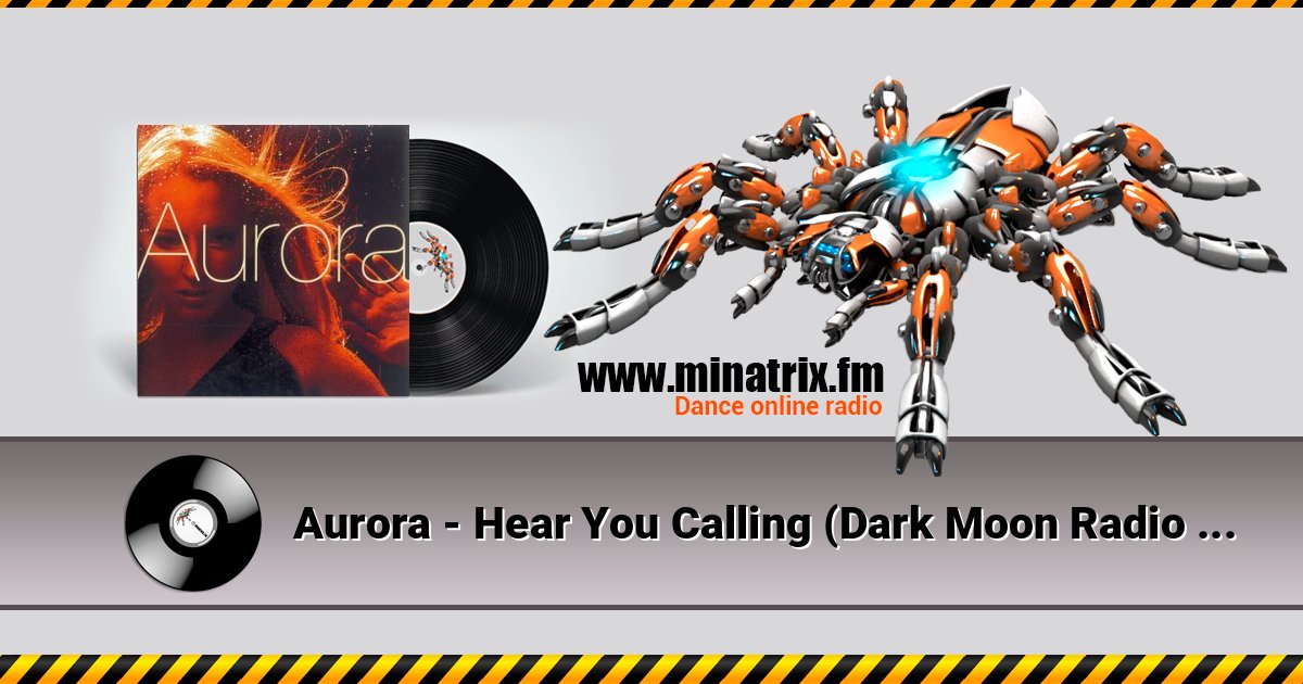 Aurora - Hear You Calling (Dark Moon Radio Cut) Aurora - Hear You Calling (Dark Moon Radio Cut) слушать и скачать трек