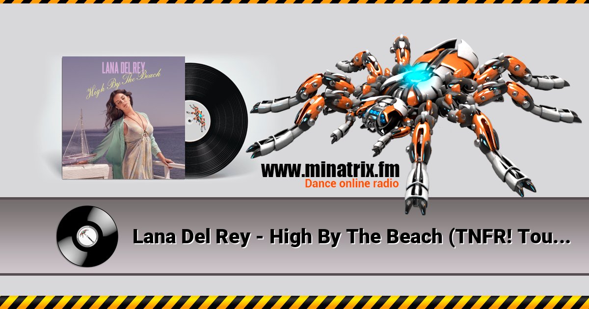 Lana Del Rey - High By The Beach (TNFR! Tour Studio Version) Lana Del Rey - High By The Beach (TNFR! Tour Studio Version) слушать и скачать трек