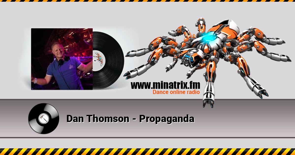 Dan Thomson - Propaganda Dan Thomson - Propaganda слушать и скачать трек