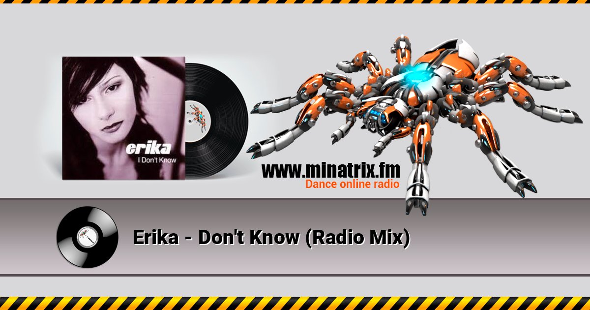 Erika - Don't Know (Radio Mix) Erika - Don't Know (Radio Mix) слушать и скачать трек