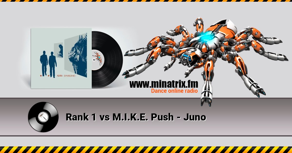 Rank 1 vs M.I.K.E. Push - Juno Rank 1 vs M.I.K.E. Push - Juno слушать и скачать трек