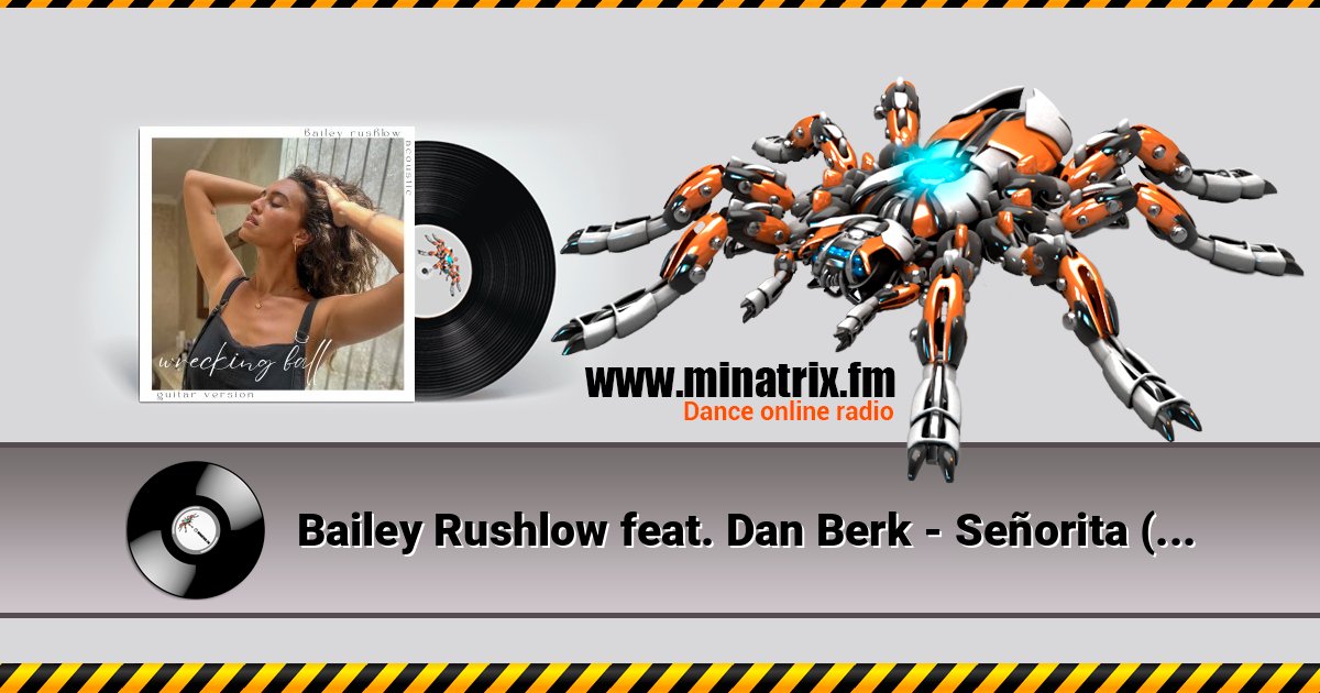 Bailey Rushlow feat. Dan Berk - Señorita (Acoustic) Bailey Rushlow feat. Dan Berk - Señorita (Acoustic) слушать и скачать трек