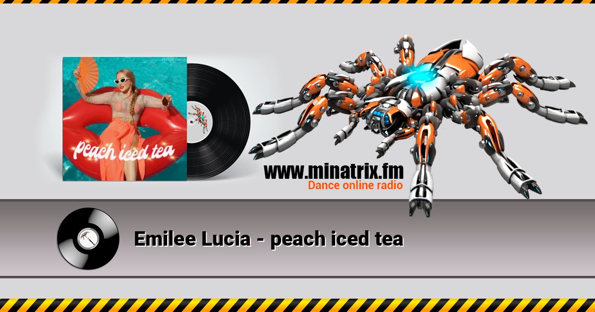Emilee Lucia - peach iced tea Emilee Lucia - peach iced tea слушать и скачать трек