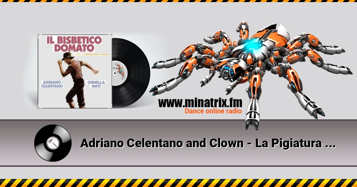 Adriano Celentano and Clown - La Pigiatura (из к/ф Укрощение строптивого) Adriano Celentano and Clown - La Pigiatura (из к/ф Укрощение строптивого) слушать и скачать трек