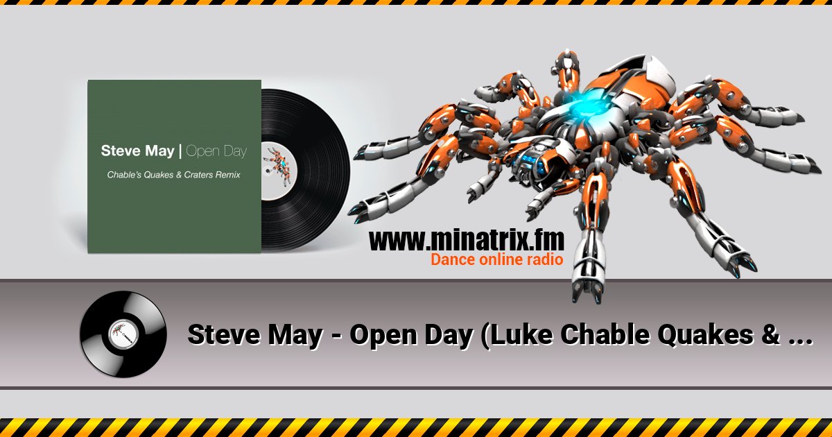 Steve May - Open Day (Luke Chable Quakes & Craters Remix) Steve May - Open Day (Luke Chable Quakes & Craters Remix) слушать и скачать трек